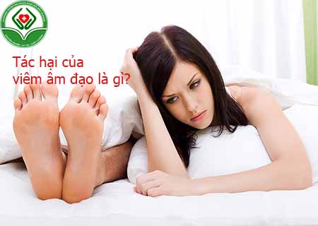 Tác hại của bệnh viêm âm đạo